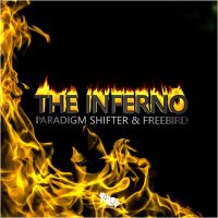 Paradigm Shifter & Freebird - The Inferno (Music Release Cover Art)
